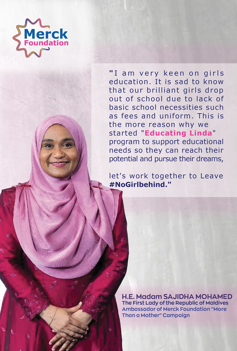 H.E. Madam SAJIDHA MOHAMED The First Lady of the Republic of Maldives and Ambassador of Merck Foundation More Than a Mother